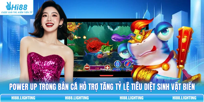 Power Up Trong Bắn Cá Là Gì? Các Dạng Tăng Sức Mạnh Phù Hợp 2 Power Up trong bắn cá hỗ trợ tăng tỷ lệ tiêu diệt sinh vật biển